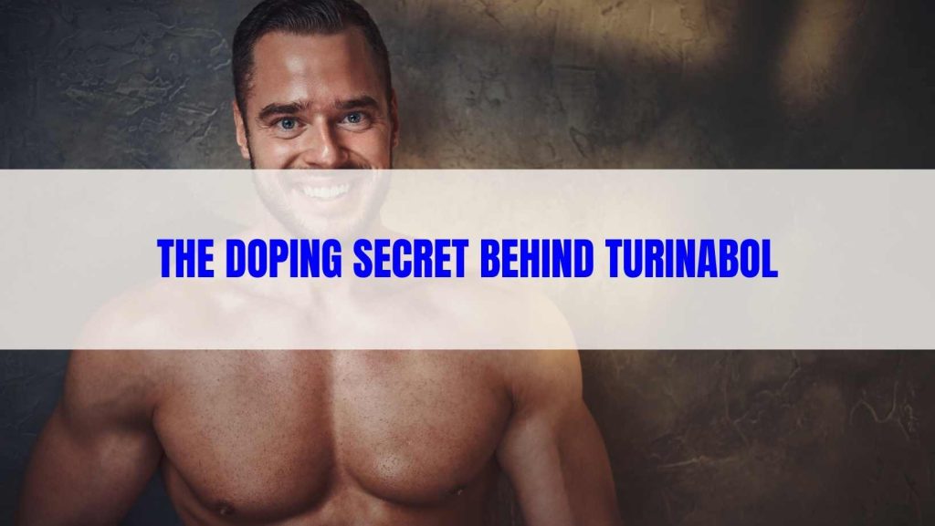 The Doping Secret behind Turinabol